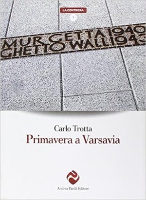 Primavera a Varsavia - Carlo Trotta