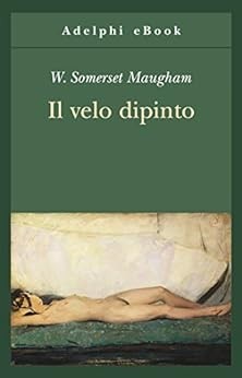 Il velo dipinto - W. Somerset Maugham