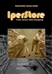 IperStore - il lato oscuro dello Shopping